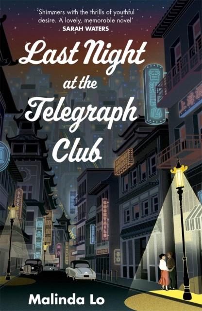 LAST NIGHT AT THE TELEGRAPH CLUB | 9781529366587 | LO, MALINDA