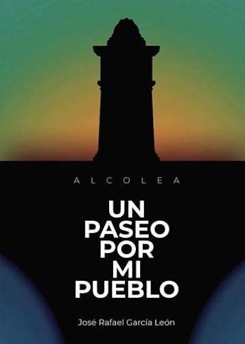 PASEO POR MI PUEBLO, UN | 9788411154222 | GARCÍA LEÓN, JOSÉ RAFAEL