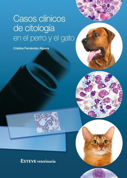 CASOS CLINICOS DE CITOLOGIA EN EL PERRO Y EL GATO | 9788492569373 | FERNANDEZ ALGARRA, CRISTINA