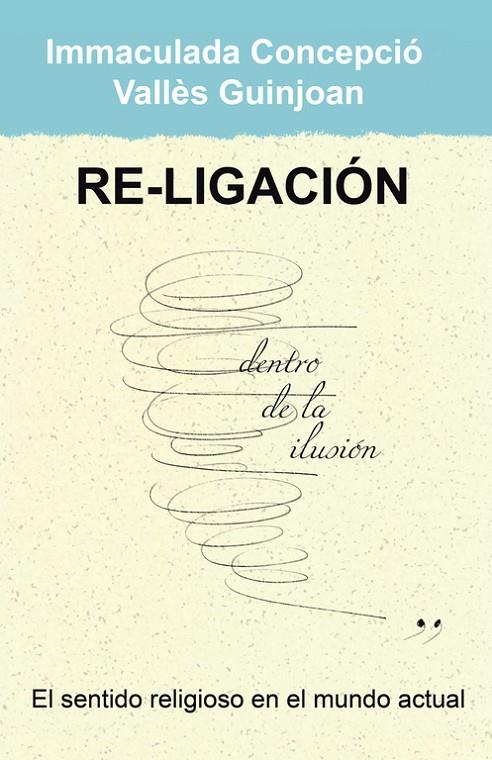 RE-LIGACIÓN | 9788491121954 | VALLÈS GUINJOAN, IMMA C.