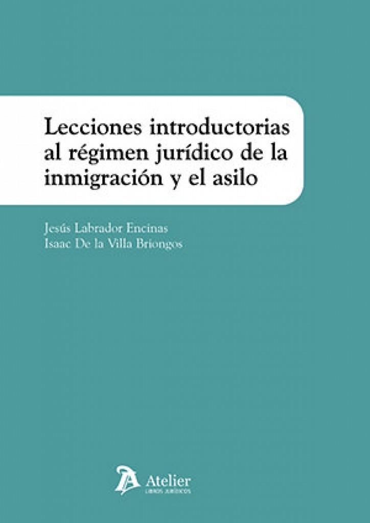 LECCIONES INTRODUCTORIAS AL RÉGIMEN JURÍDICO DE LA INMIGRACIÓN | 9791388096389