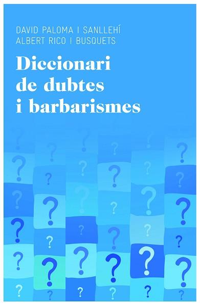 DICCIONARI DE DUBTES I BARBARISMES | 9788415954224 | PALOMA, DAVID