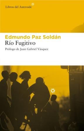 RIO FUGITIVO | 9788493591472 | PAZ, EDMUNDO