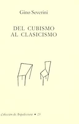 DEL CUBISMO AL CLASICISMO | 9788460084792 | SEVERINI, G.