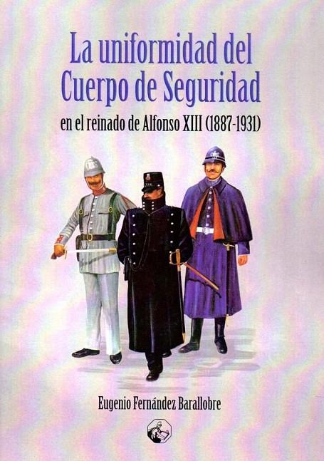 UNIFORMIDAD DEL CUERPO DE SEGURIDAD, LA | 9788412038118 | FERNÁNDEZ BARALLOBRE, EUGENIO