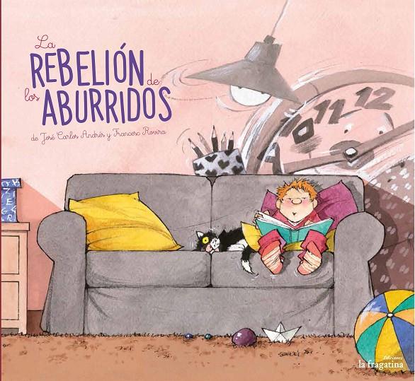 REBELIÓN DE LOS ABURRIDOS, LA | 9788416566570 | ANDRES / ROVIRA
