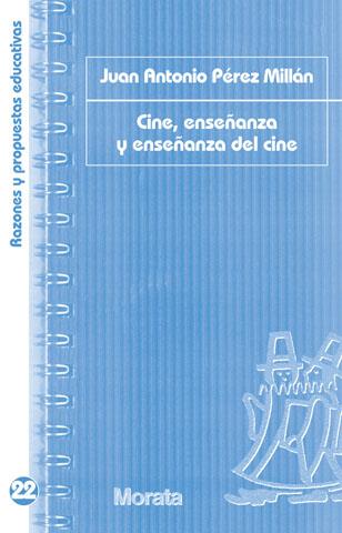 CINE, ENSEÑANZA Y ENSEÑANZA DEL CINE | 9788471127860 | PEREZ MILLAN, JUAN ANTONIO