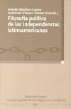 FILOSOFÍA POLÍTICA DE LAS INDEPENDENCIAS LATINOAMERICANAS | 9788400096137