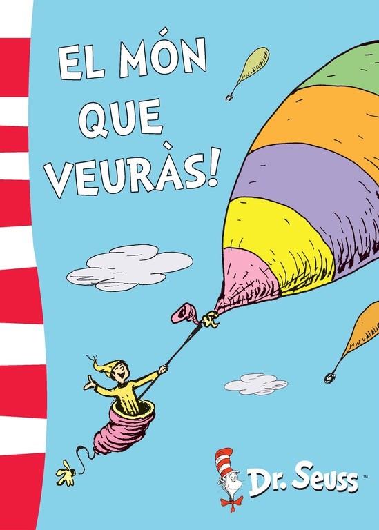 MÓN QUE VEURÀS!, EL | 9788448844172 | DR. SEUSS