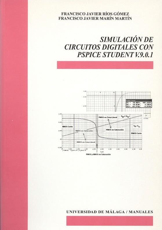 SIMULACIÓN DE CIRCUITOS DIGITALES CON PSPICE STUDENT V. 9.0.1 | 9788497471787 | RÍOS GÓMEZ, FRANCISCO JAVIER / MARÍN MARTÍN, FRANCISCO JAVIER