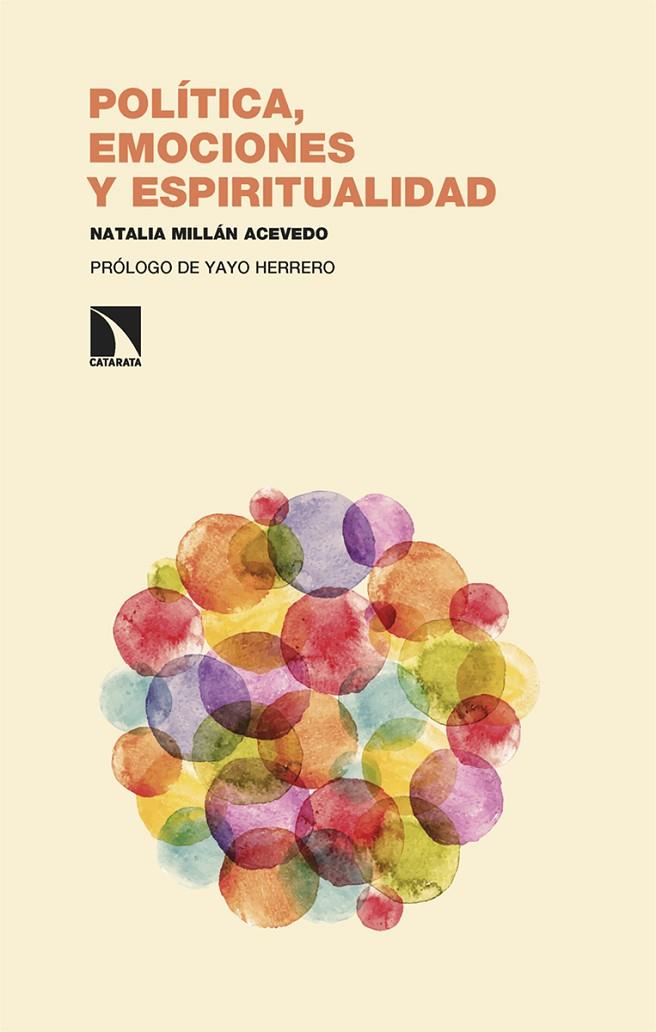 POLÍTICA, EMOCIONES Y ESPIRITUALIDAD | 9788413528465 | MILLAN ACEVEDO, NATALIA