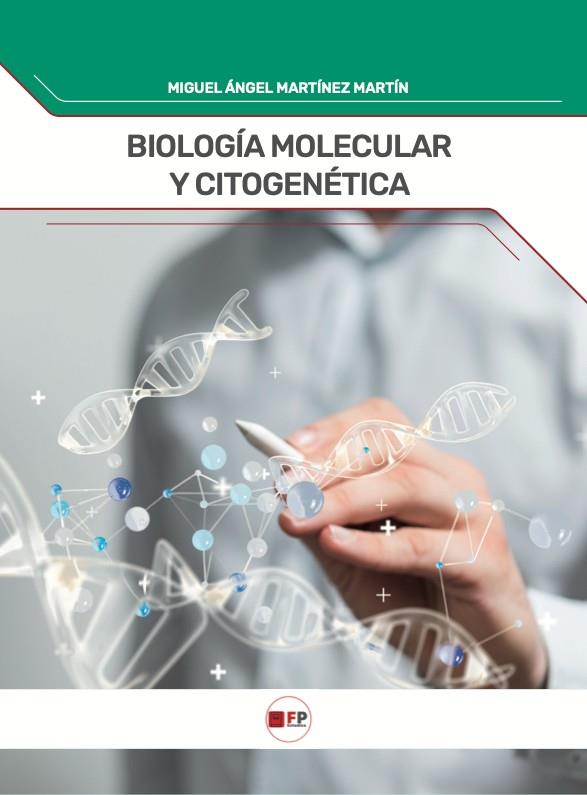 BIOLOGÍA MOLECULAR Y CITOGENÉTICA | 9791387965327 | MARTÍNEZ MARTÍ, MIGUEL ÁNGEL