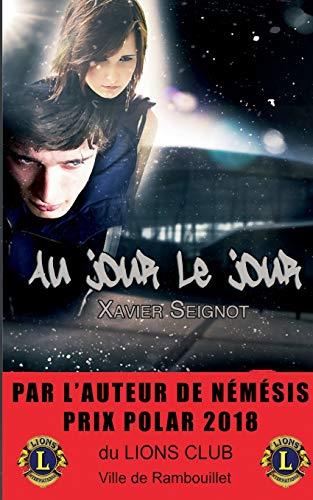 AU JOUR LE JOUR | 9782322185665 | SEIGNOT, XAVIER