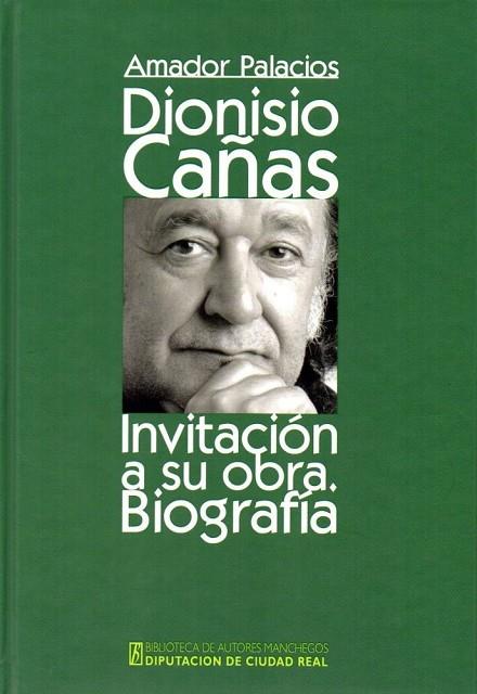 DIONISIO CAÑAS INVITACION A SU OBRA BIOGRAFIA | 9788477893554 | PALACIOS, AMADOR