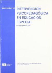 INTERVENCIÓN PSICOPEDAGÓGICA EN EDUCACIÓN ESPECIAL | 9788489829282 | SÁNCHEZ ASÍN, ANTONIO