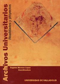 ARCHIVOS UNIVERSITARIOS | 9788484483885 | MORENO LOPEZ, Mª ANGELES
