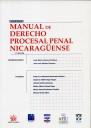 MANUAL DE DERECHO PROCESAL PENAL NICARAGÜENSE | 9788484565499 | JOSÉ MARÍA TIJERINO PACHECO/JUAN LUIS GÓMEZ COLOMER/CÉSAR R. CRISÓSTOMO BARRIENTOS PELLECER/GUSTAVO