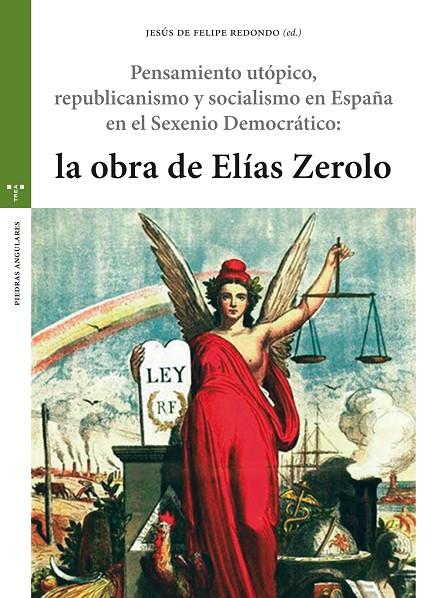 PENSAMIENTO UTÓPICO, REPUBLICANISMO Y SOCIALISMO EN ESPAÑA EN EL SEXENIO DEMOCRÁTICO: LA OBRA DE ELÍAS ZEROLO | 9788417140731 | GONZÁLEZ RODRÍGUEZ, JOSUÉ J.