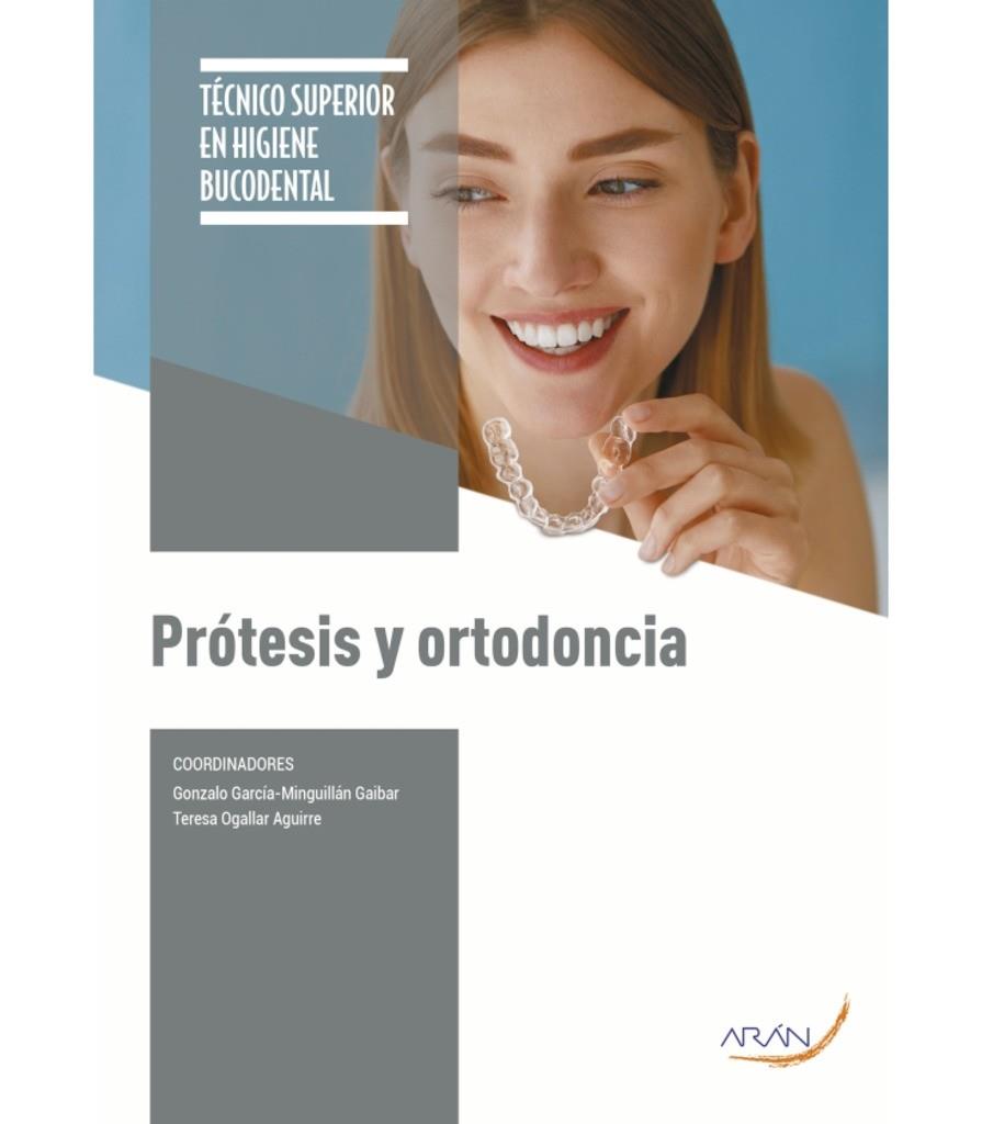 PROTESIS Y ORTODONCIA | 9788418547591 | GARCIA-MINGUILLAN GAIBAR, GONZALO / OGALLAR AGUIRRE