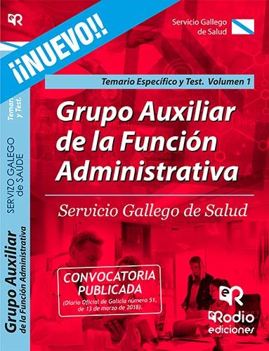 GRUPO AUXILIAR DE LA FUNCIÓN ADMINISTRATIVA DEL SERVICIO GALLEGO DE SALUD. TEMARIO ESPECÍFICO Y TEST. VOLUMEN 1. | 9788417439446 | VARIOS AUTORES