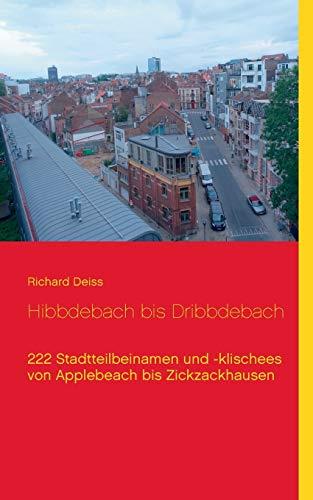 HIBBDEBACH BIS DRIBBDEBACH | 9783839110225 | DEISS, RICHARD