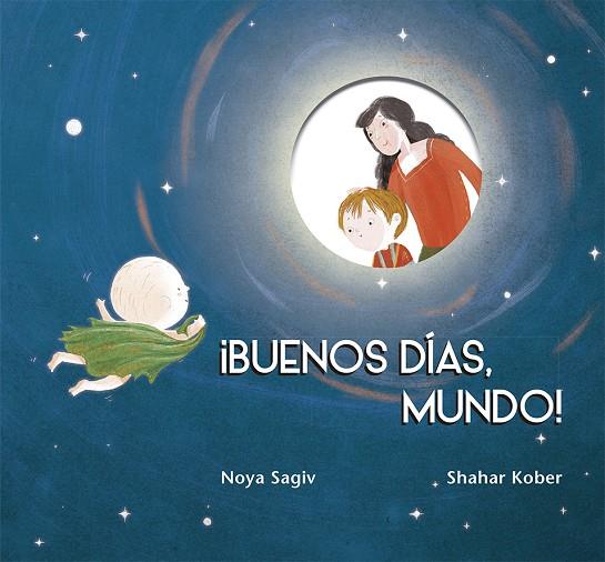 ¡BUENOS DÍAS, MUNDO! | 9788491454243 | SAGIV, NOYA / KOBER, SAHAR