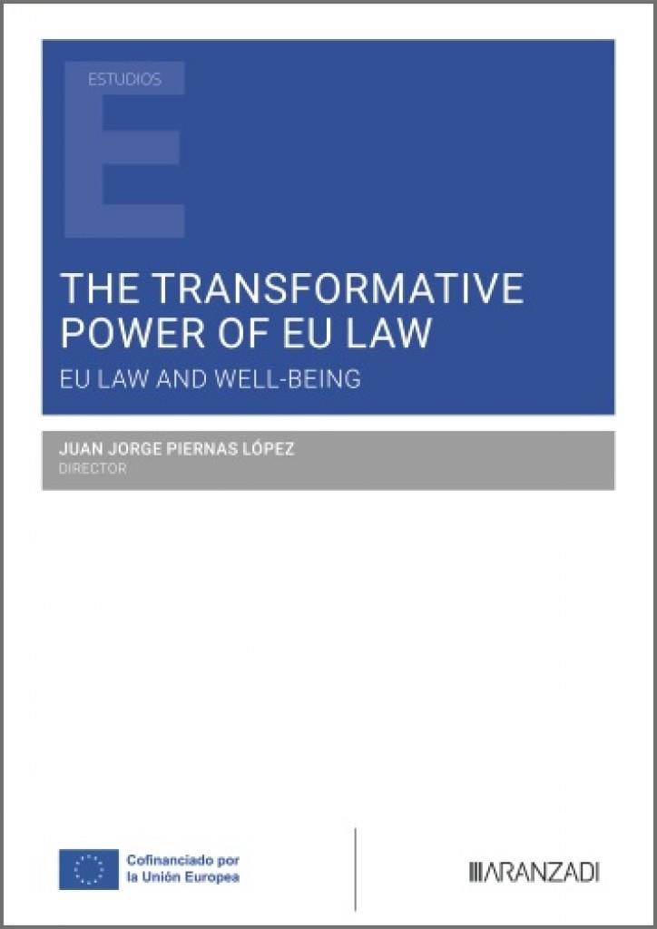 TRANSFORMATIVE POWER OF EU LAW, THE. EU LAW AND WELL-BEING | 9791370610005 | PIERNAS LOPEZ, JUAN JORGE