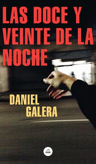 DOCE Y VEINTE DE LA NOCHE, LAS | 9788439736202 | GALERA, DANIEL