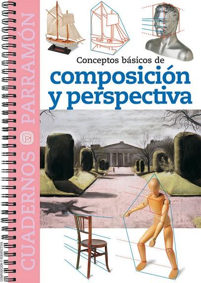 CONCEPTOS BÁSICOS DE COMPOSICIÓN Y PERSPECTIVA | 9788434223981 | EQUIPO PARRAMON