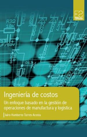 INGENIERÍA DE COSTOS | 9789588723990 | TORRES ACOSTA, JAIRO HUMBERTO