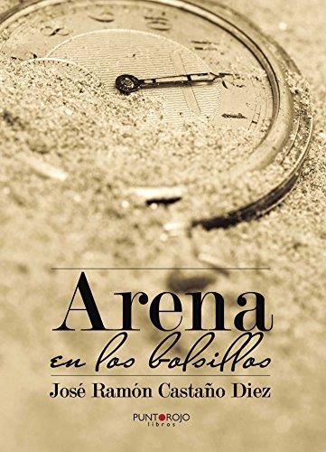 ARENA EN LOS BOLSILLOS | 9788416513369 | CASTAÑO DIEZ, JOSÉ RAMÓN