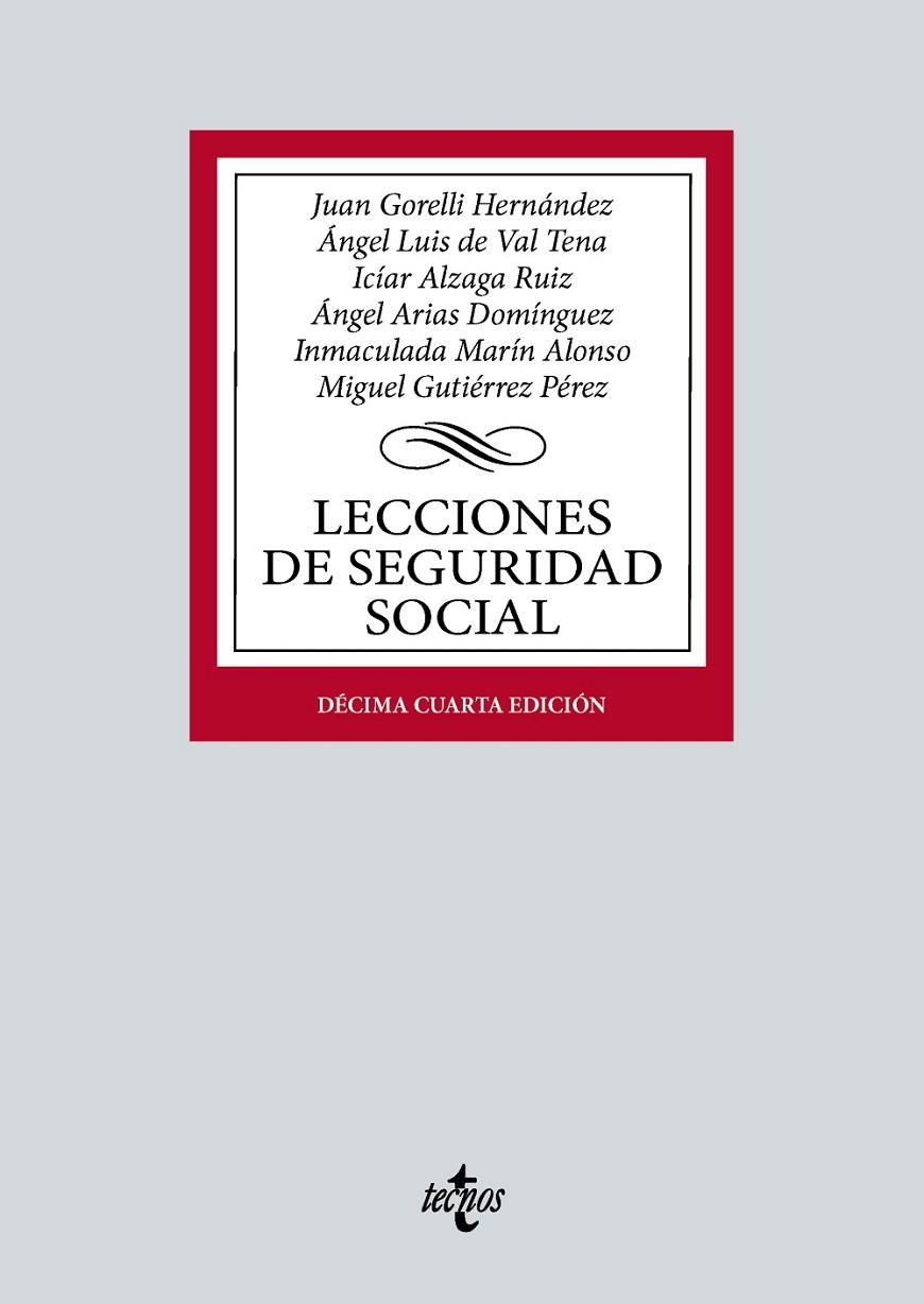 LECCIONES DE SEGURIDAD SOCIAL | 9788430990665 | GORELLI HERNÁNDEZ, JUAN / VAL TENA, ÁNGEL LUIS DEL / GUTIÉRREZ PÉREZ, MIGUEL / ARIAS DOMÍNGUEZ, ÁNGE