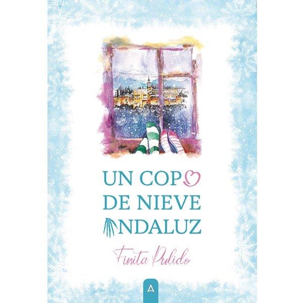 COPO DE NIEVE ANDALUZ, UN | 9788418795848 | PULIDO, FINITA