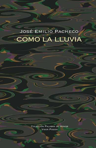 COMO LA LLUVIA | 9788498950359 | EMILIO PACHECO, JOSÉ