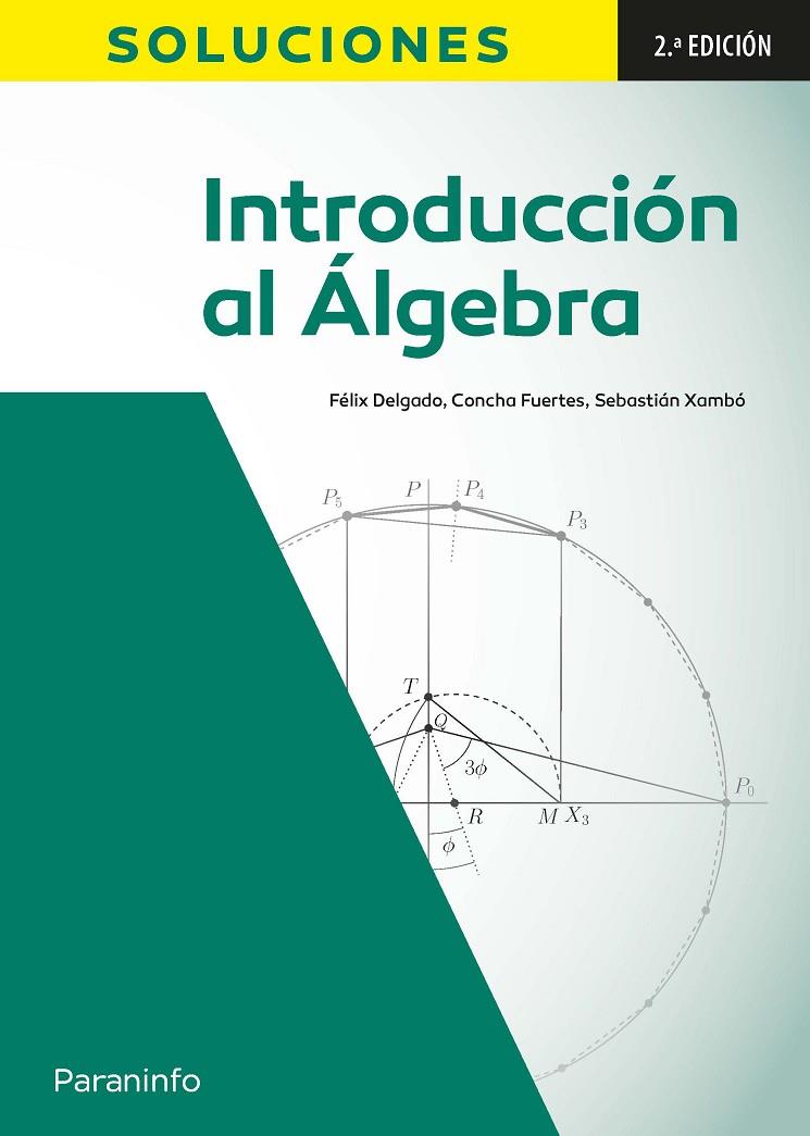 INTRODUCCIÓN AL ALGEBRA : SOLUCIONES | 9788413665443 | DELGADO DE LA MATA, FELIX / XAMBO DESCAMPS, SEBASTIAN