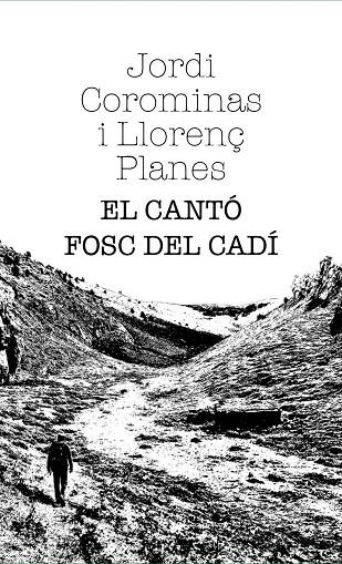 CANTÓ FOSC DEL CADÍ, EL | 9791399013634 | COROMINAS, JORDI / PLANES, LLORENÇ