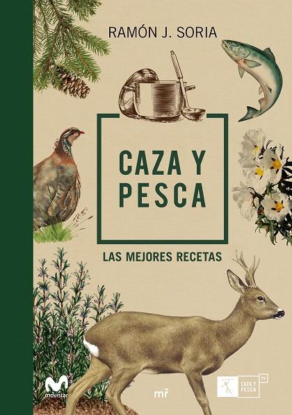 CAZA Y PESCA. LAS MEJORES RECETAS | 9788427045385 | SORIA, RAMÓN