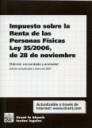 IMPUESTO SOBRE LA RENTA DE LAS PERSONAS FÍSICAS LEY 35/2006, DE 28 DE NOVIEMBRE | 9788484567769 | PÉREZ LARA, JOSÉ MANUEL