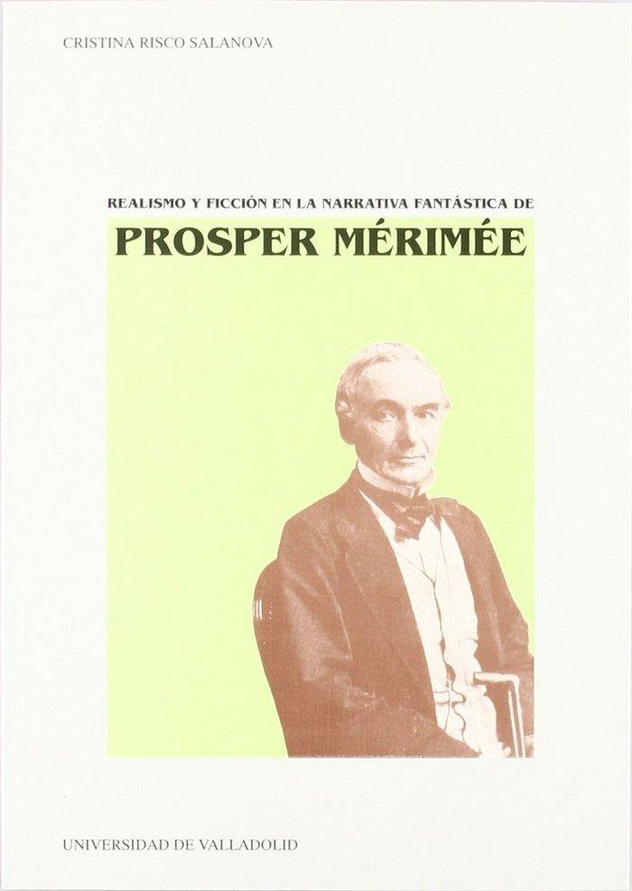 REALISMO Y FICCION EN LA NARRATIVA FANTASTICA DE PROSPER MERIMEE | 9788477623090 | RISCO SALANOVA, Mª CRISTINA