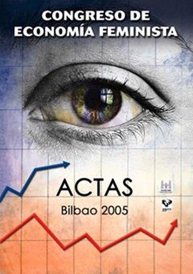 ACTAS CONGRESO DE ECONOMÍA FEMINISTA - EKONOMIA FEMINISTARI BURUZKO BATZARRA AKTAK | 9788483737552