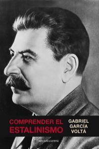 COMPRENDER EL ESTALINISMO | 9788415324904 | GARCIA VOLTA, GABRIEL
