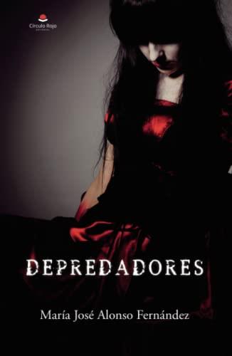 DEPREDADORES | 9788411115919 | ALONSO FERNÁNDEZ, MARÍA JOSÉ