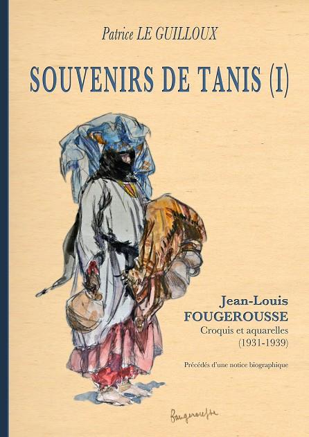 SOUVENIRS DE TANIS (I) | 9782322122158 | LE GUILLOUX, PATRICE