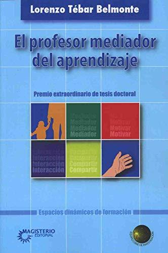 PROFESOR MEDIADOR DEL APRENDIZAJE, EL | 9789582009793 | TÉBAR BELMONTE, LORENZO