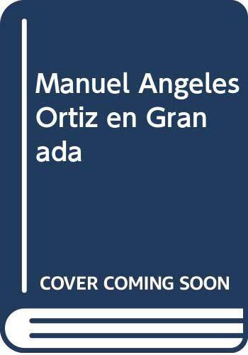 MANUEL ANGELES ORTIZ EN GRANADA : MUSEO DE BELLAS ARTES | 9788482660165