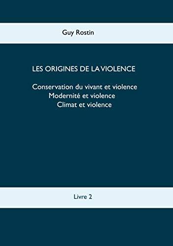 ORIGINES DE LA VIOLENCE, LES | 9782322186280 | TACK, GUY ROSTIN