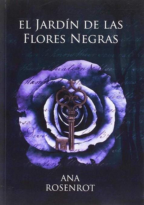 JARDÍN DE LAS FLORES NEGRAS, EL | 9788484112266 | ROSENROT, ANA