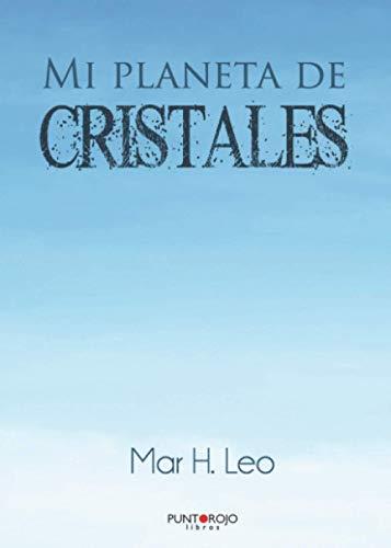 MI PLANETA DE CRISTALES | 9788418031397 | H. LEO, MAR