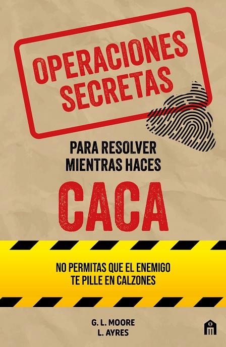 OPERACIONES SECRETAS PARA RESOLVER MIENTRAS HACES CACA | 9791259577788 | MOORE, G. L.