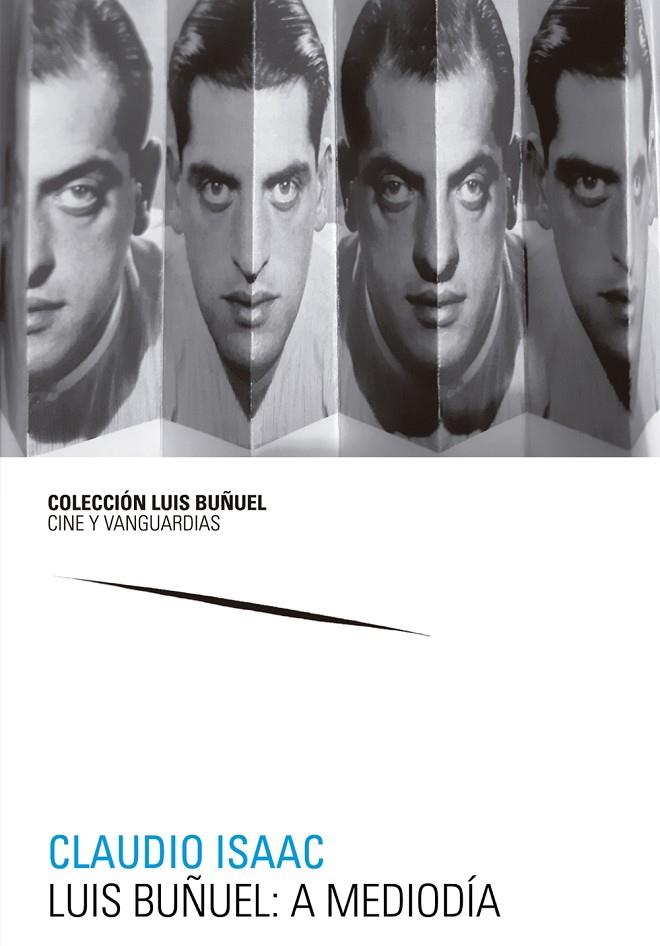 LUIS BUÑUEL: A MEDIODÍA | 9788413403656 | ISAAC, CLAUDIO
